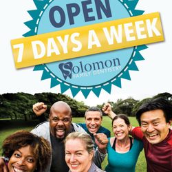 Solomon Family Dentistry - OPEN 7 DAYS A WEEK!
