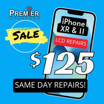 Premier Wireless - November Sale iPHone XR & iPhone 11 LCD Repairs Only $125. Same Day Service Like New in Minutes! - Mobile Phone Repair Near Me - El Paso, Texas