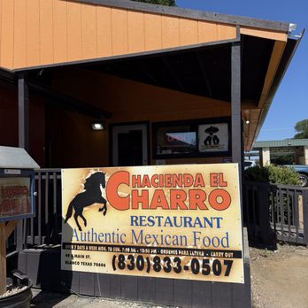 Hacienda El Charro - Sign out front - Mexican Near Me - Blanco, Texas Hacienda El Charro - Sign out front - Mexican Near Me - Blanco, Texas