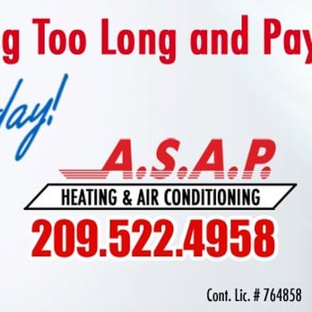 ASAP Heating & Air Conditioning - Tired of Waiting Too Long and Paying Too Much? - Heating & Air Conditioning/HVAC Near Me - Modesto, California ASAP Heating & Air Conditioning - Tired of Waiting Too Long and Paying Too Much? - Heating & Air Conditioning/HVAC Near Me - Modesto, California