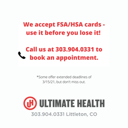 Ultimate Health Medical Clinic - Don't let your FSA/HSA benefits expire. Call our Littleton Chiropractor office to see how you can use your benefits today.