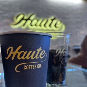 Haute Coffee - Is your coffee "Haute"? - Coffee & Tea Near Me - Elk Grove, California