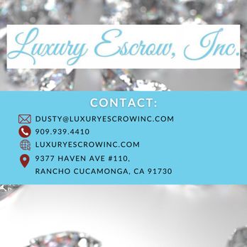 Luxury Escrow - Luxury Escrow Contac t Information - Real Estate Services Near Me - Rancho Cucamonga, California