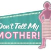 Don't Tell My Mother gift card