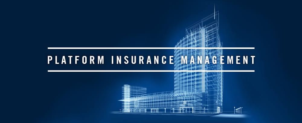 PLATFORM INSURANCE MANAGEMENT - Updated February 2025 - Request a Quote ...