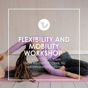 V Pilates and Yoga - Flexibility and Mobility Workshop - Pilates Near Me - Clark, New Jersey V Pilates and Yoga - Flexibility and Mobility Workshop - Pilates Near Me - Clark, New Jersey