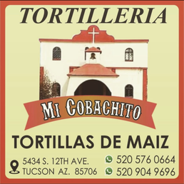 Exterior photo of Tortilleria Mi Cobachito - Tucson, Arizona Exterior photo of Tortilleria Mi Cobachito - Tucson, Arizona