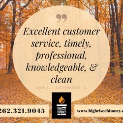 High Rise Chimney - Great review, Ann! These are all things we value here at High Rise Chimney. Thanks for sharing! www.highrisechimney.com