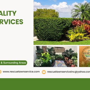 Rescue Lawn Service - Rescue Lawn Service offers a wide array of Lawn Care services for residential and commercial properties - Lawn Services Near Me - West Palm Beach, Florida Rescue Lawn Service - Rescue Lawn Service offers a wide array of Lawn Care services for residential and commercial properties - Lawn Services Near Me - West Palm Beach, Florida