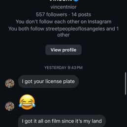 This is the OWNER HARASSING MY HUSBAND!!!!
