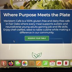 Meristem - The mission statement. The cafe is opened Wednesday thru Friday from 11:30 am to 2 pm.