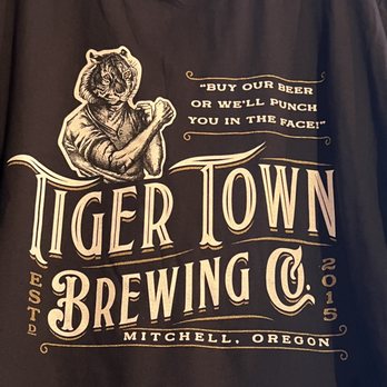 Tiger Town Brewing - You better buy some beer! - Brewpubs Near Me - Mitchell, Oregon Tiger Town Brewing - You better buy some beer! - Brewpubs Near Me - Mitchell, Oregon
