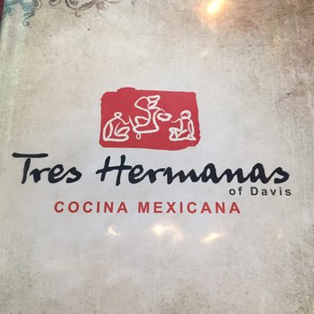 Tres Hermanas - Mexican Near Me - Davis, California Tres Hermanas - Mexican Near Me - Davis, California