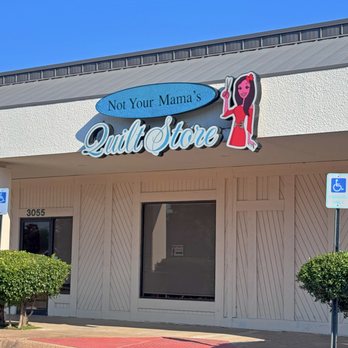 Not Your Mama's Quilt Store - Fabric Stores Near Me - Plano, Texas Not Your Mama's Quilt Store - Fabric Stores Near Me - Plano, Texas