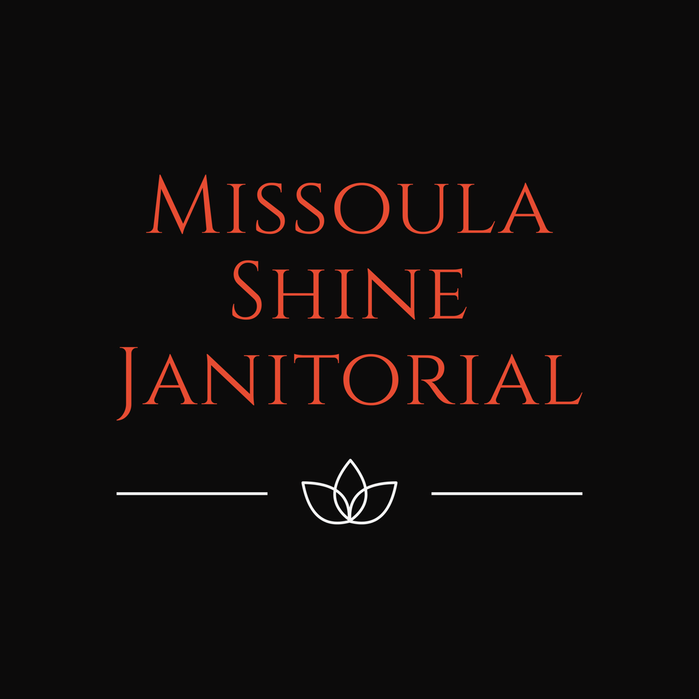 MISSOULA SHINE JANITORIAL Updated April 2024 Missoula, Montana