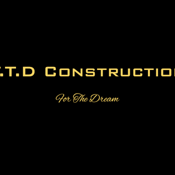 FTD Construction - F.T.D for the dream - General Contractors Near Me FTD Construction - F.T.D for the dream - General Contractors Near Me