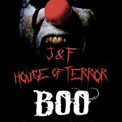 J & F House of Terror