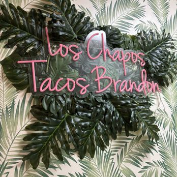 Los Chapos Tacos - SIGN LOS CHAPOS TACOS IN BRANDON - New Mexican Cuisine Near Me - Brandon, Florida