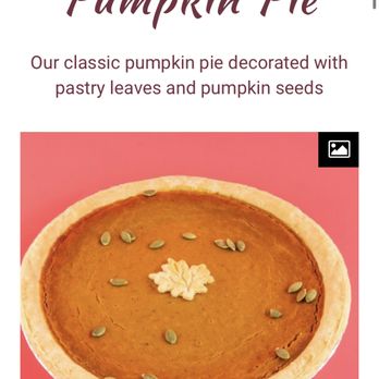 True Confections - This is how they advertise their pumpkin pie. - Desserts Near Me - Vancouver, British Columbia