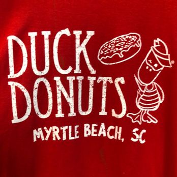 Duck Donuts - Shirts. If you are a die Hard ducks donut fan would be Cool to collect them in every state.  To co - Donuts Near Me - Myrtle Beach, South Carolina