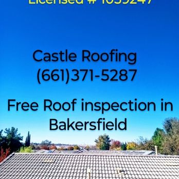 Castle Roofing - Call tp schedule a free roof inspection in Bakersfield - Roofing Near Me