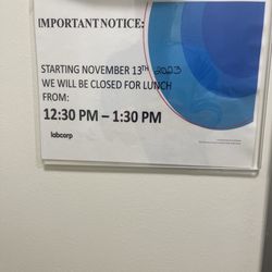 Labcorp - CLOSED FOR LUNCH!!