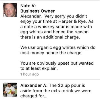 Harper & Rye - Screenshot of owner justifying wrongdoing of the bartenders. Nowhere on menu did it say organic eggs so will charge extra $2 ridiculous - Cocktail Bars Near Me - San Francisco, California
