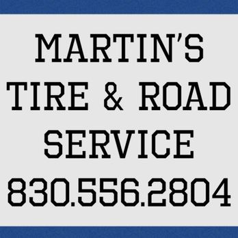 Martin's Tire & Road Service - Our physical location has closed. Please note, we are now a mobile service. We appreciate your business! - Tires Near Me - Luling, Texas Martin's Tire & Road Service - Our physical location has closed. Please note, we are now a mobile service. We appreciate your business! - Tires Near Me - Luling, Texas