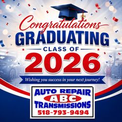 ABC Auto Repair and Transmissions - ABC Auto Repair and Transmission Congrats to the Graduating Class