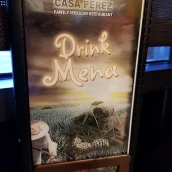 Casa Perez - Drink menu...lots of options - Mexican Near Me - Prescott Valley, Arizona Casa Perez - Drink menu...lots of options - Mexican Near Me - Prescott Valley, Arizona