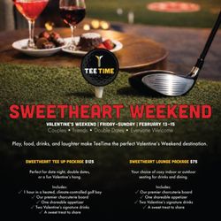 TeeTime - TeeTime SWEETHEART WEEKEND Valentine's Day Specials  https://www.playteetime.com/news/teetime-sweetheart-weekend-valentines-day-specials