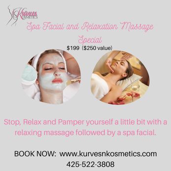 Kurves N Kosmetics - Spa Facial and Relaxation Massage Special. Pamper yourself with a relaxing massage followed by a spa facial. Get both for $199 ($250 value) - Massage Near Me - Lynnwood, Washington Kurves N Kosmetics - Spa Facial and Relaxation Massage Special. Pamper yourself with a relaxing massage followed by a spa facial. Get both for $199 ($250 value) - Massage Near Me - Lynnwood, Washington