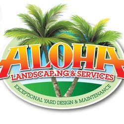 Aloha Landscaping & Services - Our motto:  We strive for excellence!