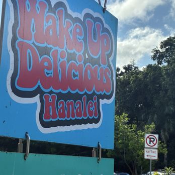 Wake Up Delicious - Outside sign - Hawaiian Near Me - Hanalei, Hawaii