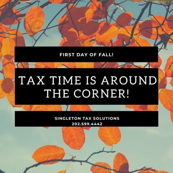 Singleton Tax Solutions - HAPPY FIRST DAY OF FALL! January will be here before you know it. Please begin collecting all your tax documents!1 - Tax Services Near Me Singleton Tax Solutions - HAPPY FIRST DAY OF FALL! January will be here before you know it. Please begin collecting all your tax documents!1 - Tax Services Near Me