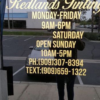 Redlands Tinting - Times that say when they're open but they're not. - Car Window Tinting Near Me - Redlands, California