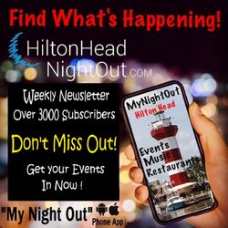 Hilton Head Night Out - HiltonHeadNightOut.com or "My Night Out" phone App