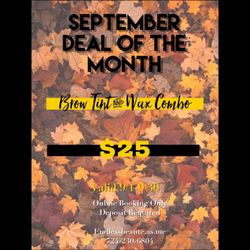 Endless Beaute by Jasminne - September Deal of the Month 
Brow Tint & Brow Wax $25