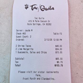 Tac/Quila - Receipt for lunch. - Tapas/Small Plates Near Me - Palm Springs, California Tac/Quila - Receipt for lunch. - Tapas/Small Plates Near Me - Palm Springs, California