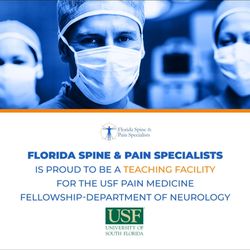 Florida Spine & Pain Specialists - Proud to be a teaching facility for USF Pain Medicine Fellowship