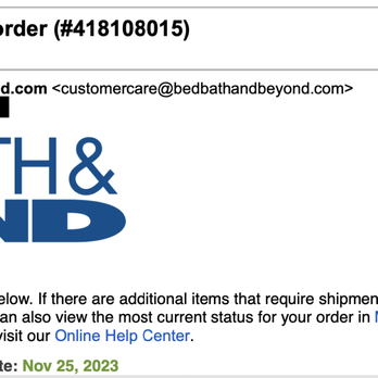 Bed Bath & Beyond - Order receipt sent two months after order date - Kitchen & Bath Near Me - Rockville, Maryland