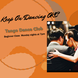 Keep on Dancing OKC - Arg. Tango class
Mondays at 7pm
Introductory special
2 classes $25.00