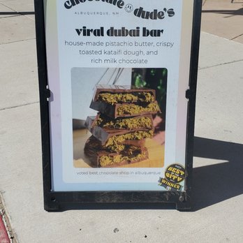 Chocolate Dude - One of two signs advertising the Dubai Bar.  I fell for the hype and wish I hadn't. - Coffee & Tea Near Me - Albuquerque, New Mexico