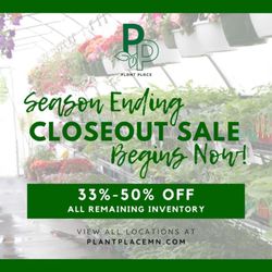 Plant Place - Eagan - Close out Sale started