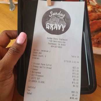 Sunday Gravy - Bill for three people sharing - Italian Near Me - Inglewood, California Sunday Gravy - Bill for three people sharing - Italian Near Me - Inglewood, California