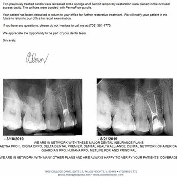 Siefferman Stephen, DDS - Report from endodontist noting the repair on two canals with X-ray attached. - Cosmetic Dentists Near Me - Palos Heights, Illinois Siefferman Stephen, DDS - Report from endodontist noting the repair on two canals with X-ray attached. - Cosmetic Dentists Near Me - Palos Heights, Illinois
