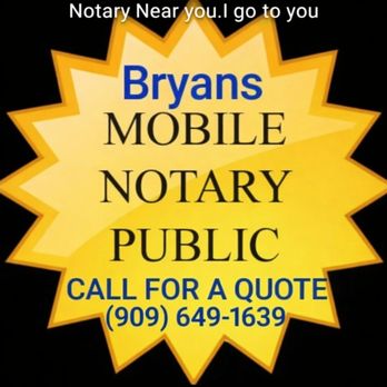 Bryans Mobile Notary - Notaries Near Me - San Bernardino, California Bryans Mobile Notary - Notaries Near Me - San Bernardino, California
