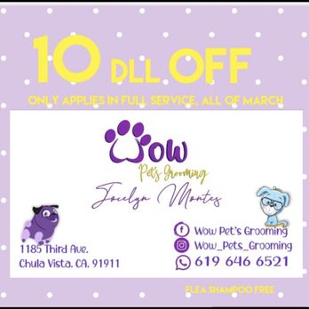 Wow Pet's Grooming - Esta es la foto por la apertura te dan un descuento de 10 dollar por todo el mes de marzo - Pet Groomers Near Me - Chula Vista, California Wow Pet's Grooming - Esta es la foto por la apertura te dan un descuento de 10 dollar por todo el mes de marzo - Pet Groomers Near Me - Chula Vista, California