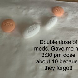 Salude - 2 orange round pills were presented to me at night "because they forgot my 3:30 dose". This was not the first time. A very serious incident