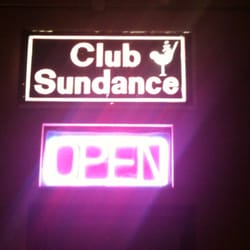 Club Sundance - Park around back by Lex Brodie's